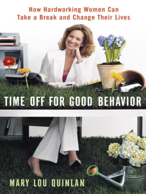 Title details for Time Off for Good Behavior by Mary Lou Quinlan - Available